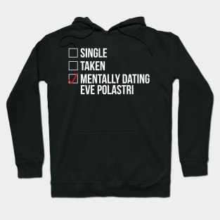 MENTALLY DATING EVE POLASTRI Hoodie